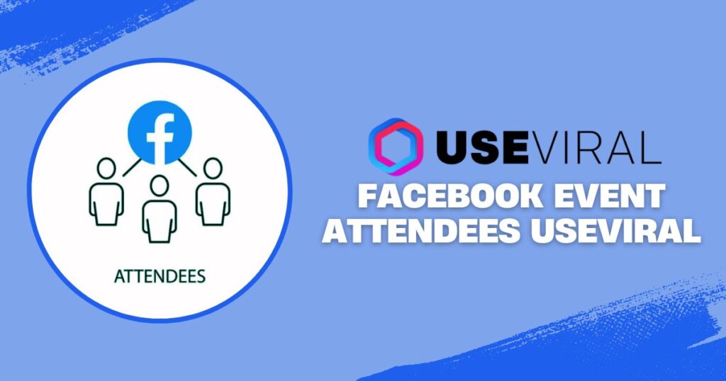 Facebook Event Attendees UseViral