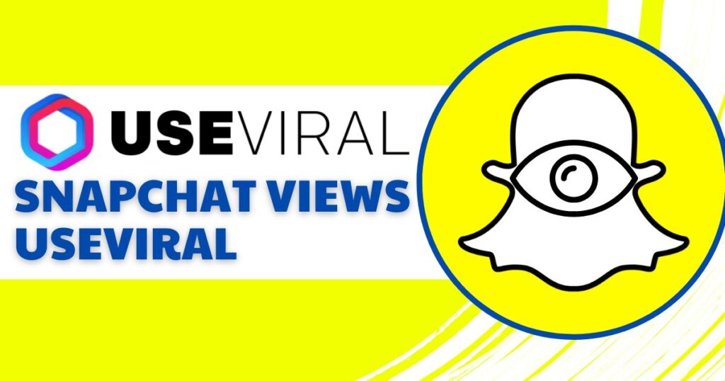 Snapchat views useviral